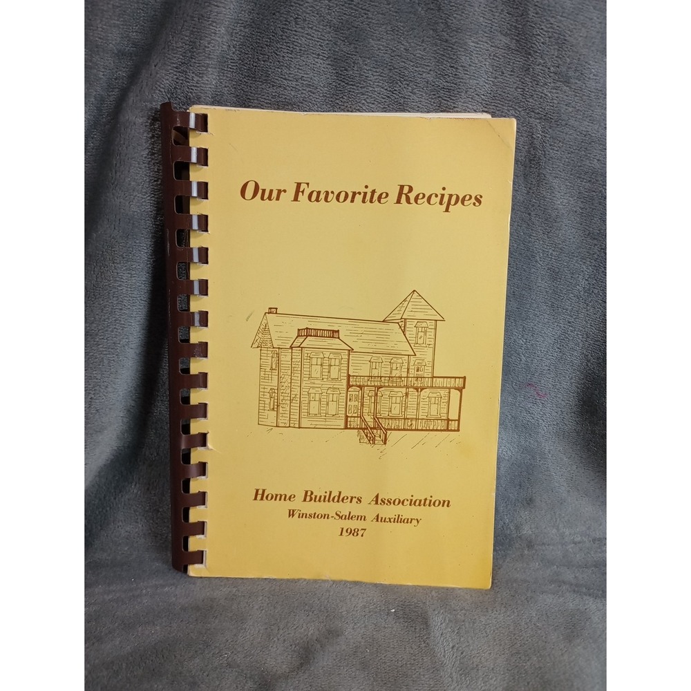 Home Builders Association Cookbook Winston-Salem Auxiliary 1987 North Carolina